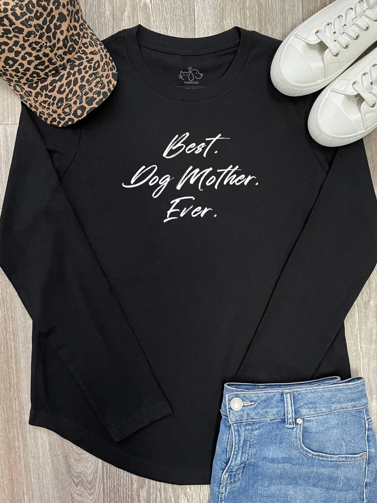 Best. Dog Mother. Ever. Olivia Long Sleeve Tee