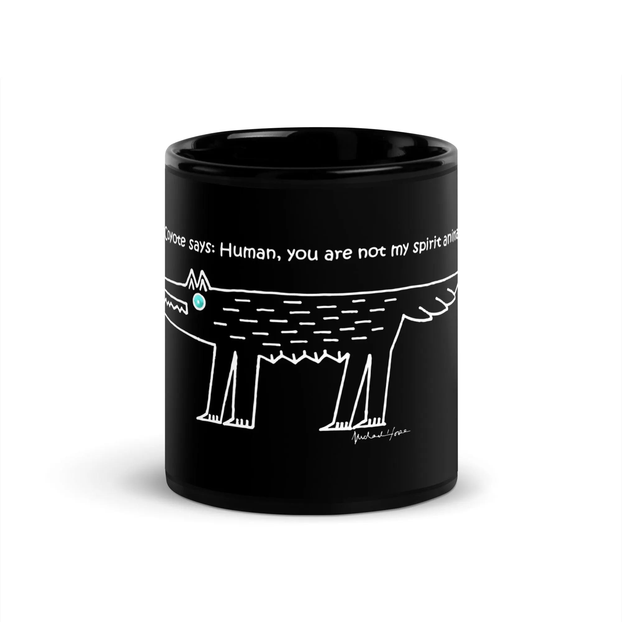 Coyote Says: Human, you are not my spirit animal - Mug